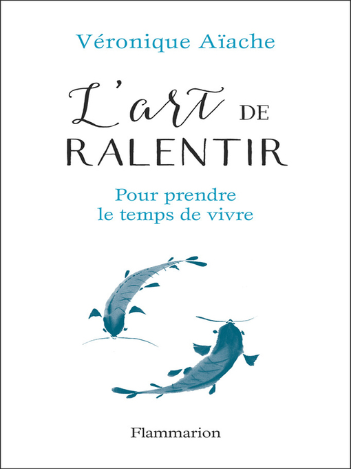 Title details for L'art de ralentir by Véronique Aïache - Available